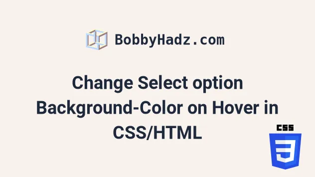 Change Select Option Background-Color on Hover in CSS/HTML | bobbyhadz
