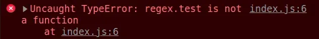typeerror regex test is not a function