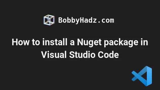 How to install a NuGet package in Visual Studio Code | bobbyhadz